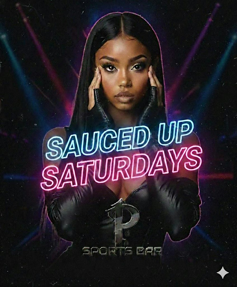 Sauced Up Saturdays @ Penthouse