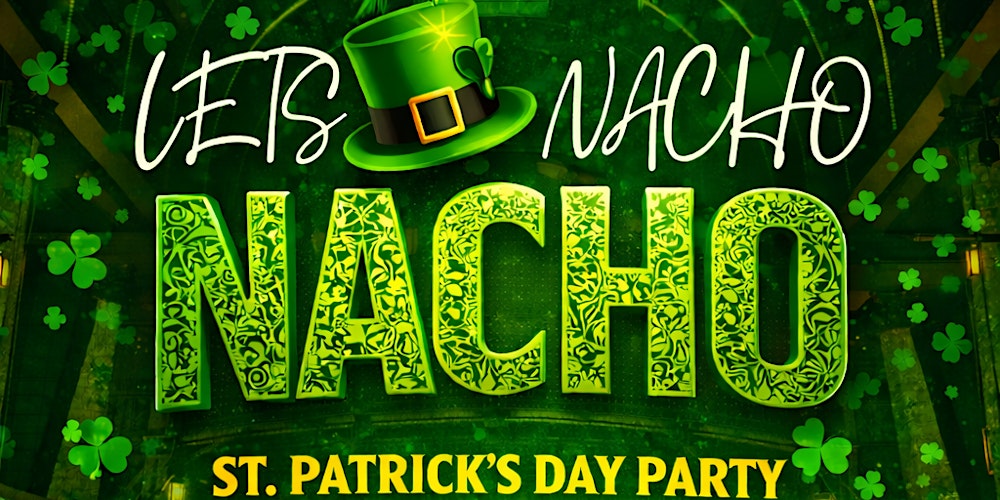 CHICAGO LET’S NACHO presents St. Patrick’s Day Party