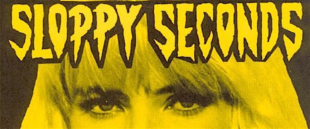 SLOPPY SECONDS AND CH 3 MORE TBA