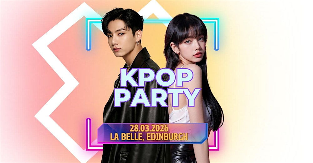 KPop Party (Edinburgh) March 2026