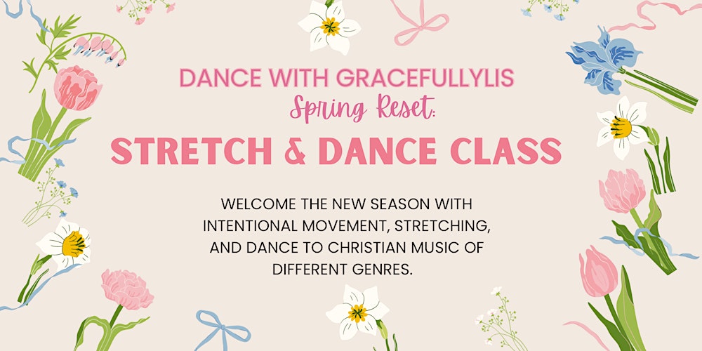 Spring Reset: A Christian Sisterhood Stretch & Dance Experience