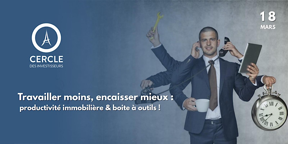 ⭕️ Les soirées immo : productivité immobilière & boite à outils