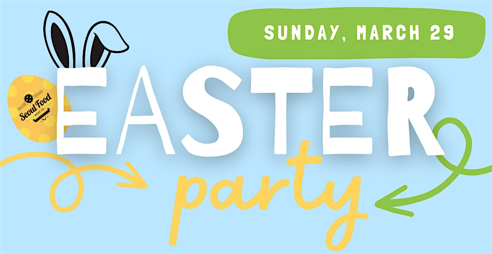 Easter Party at Seoul Food (Mill District)