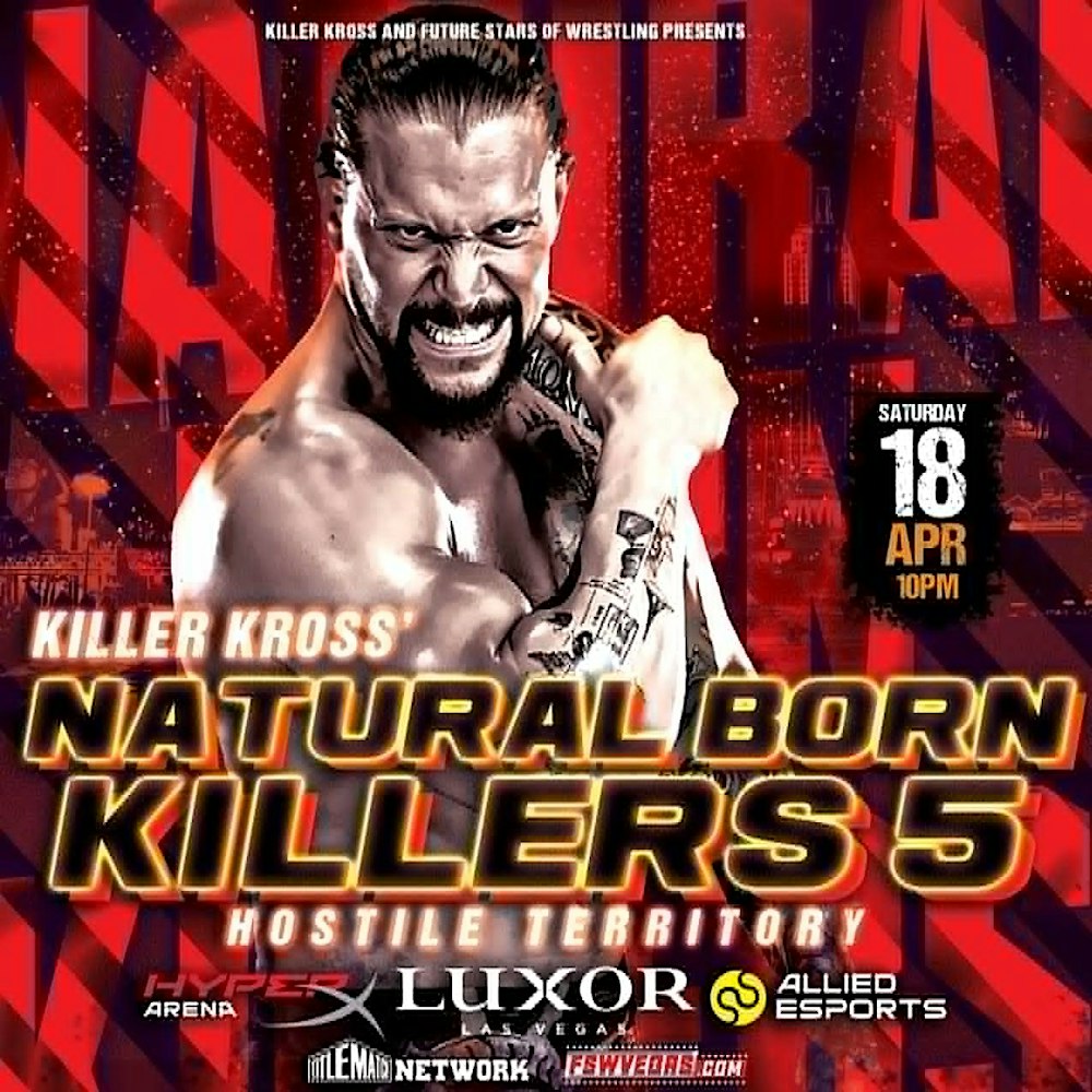 Killer Kross Presents Natural Born Killers 5