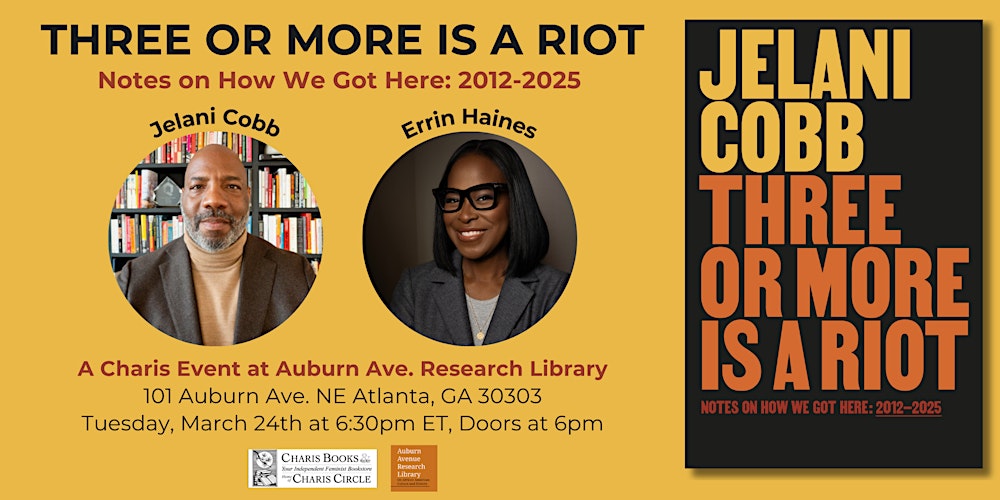 Three or More Is a Riot: Notes on How We Got Here: 2012-2025 - Jelani Cobb