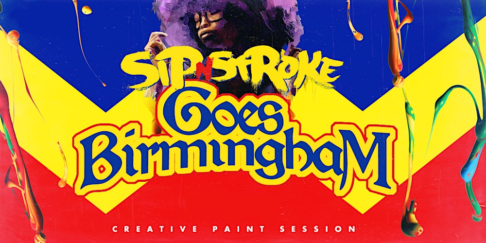 Sip 'N Stroke |6pm - 9pm | Birmingham | Sip and Paint Party + AFTER PARTY