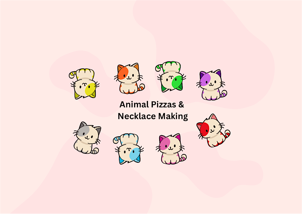 April School Holiday Workshop - Animal Pizza Creating and Necklace Making