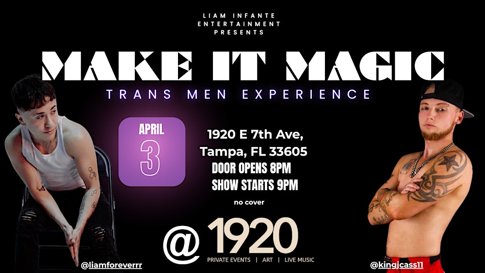 MAKE IT MAGIC: TRANS MEN EXPERIENCE