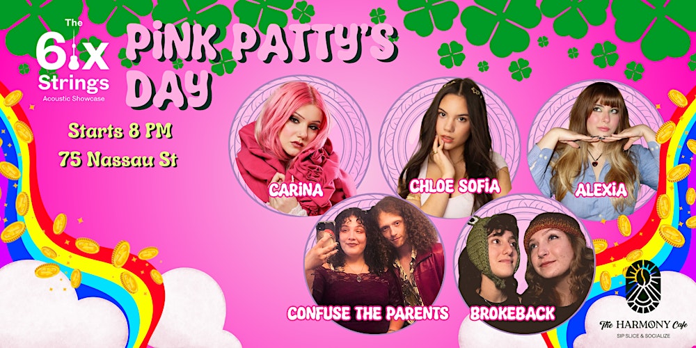 Carina's Pink Patty's Day (The6ixStrings) March 14th