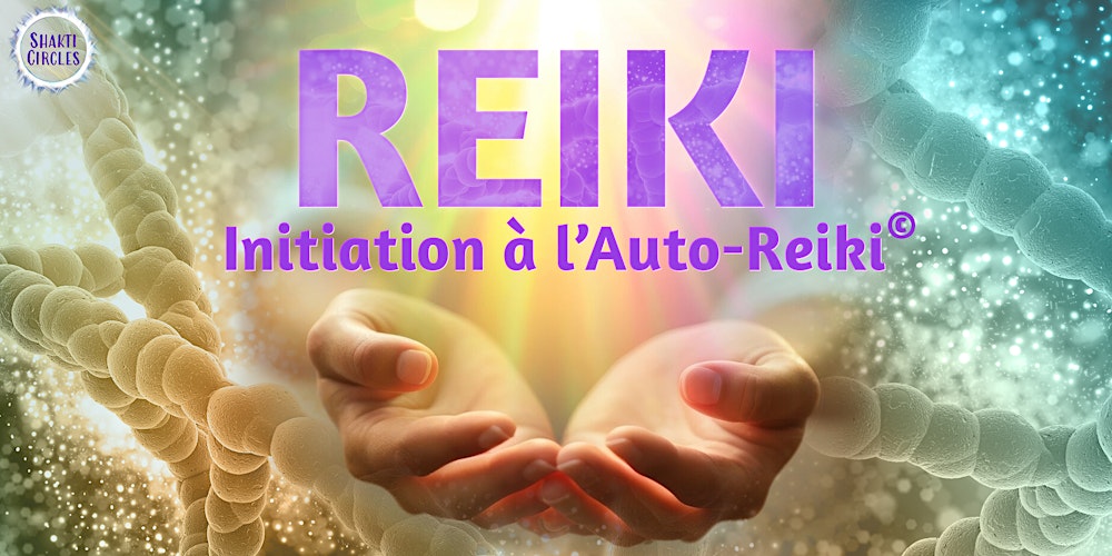 Auto-Reiki - Initiation aux symboles de base du Reiki Unitaire/Reiki du Son