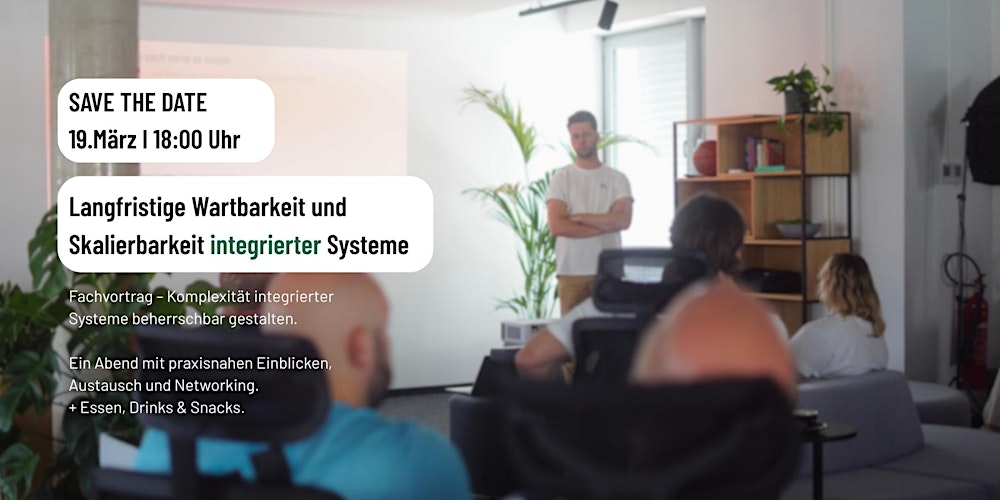 Tech Talk #2 - Wartbarkeit und Skalierbarkeit integrierter Systeme
