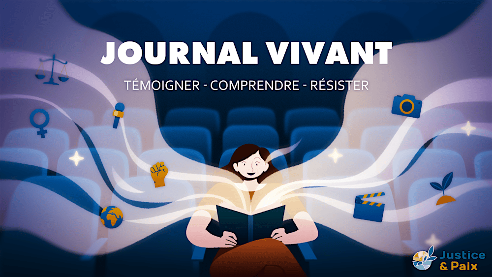 JOURNAL VIVANT :  témoigner, comprendre, résister