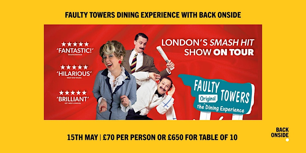 The Faulty Towers Dining Experience with Back Onside
