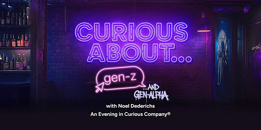 Curious about … Gen-Z (und Gen Alpha) - with Noel Dederichs.