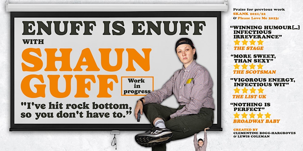 Enuff is Enuff with Shaun Guff (WIP)