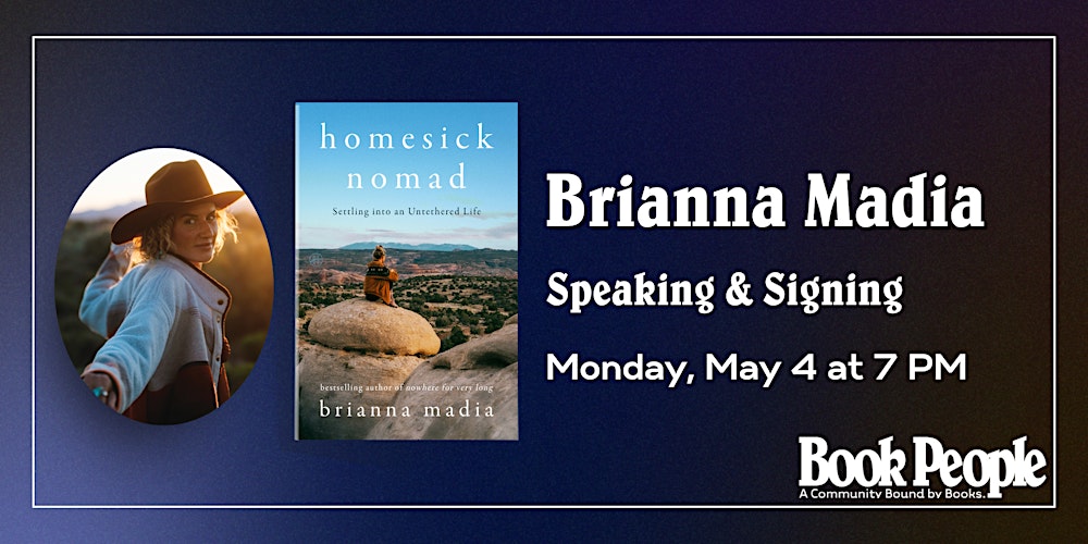 BookPeople Presents: Brianna Madia - Homesick Nomad