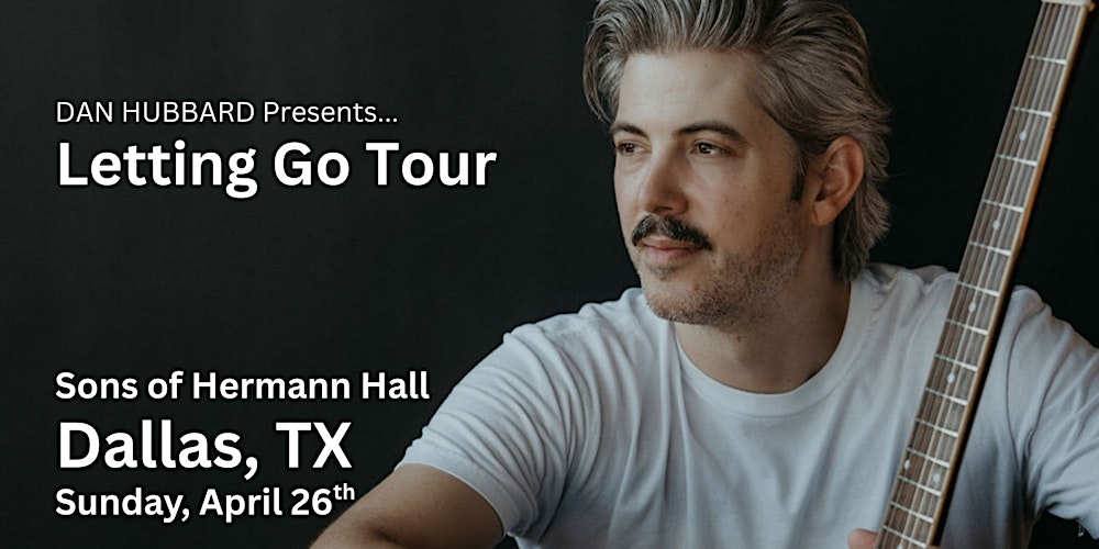 Dan Hubbard Album Release LIVE @ Sons of Hermann Hall!