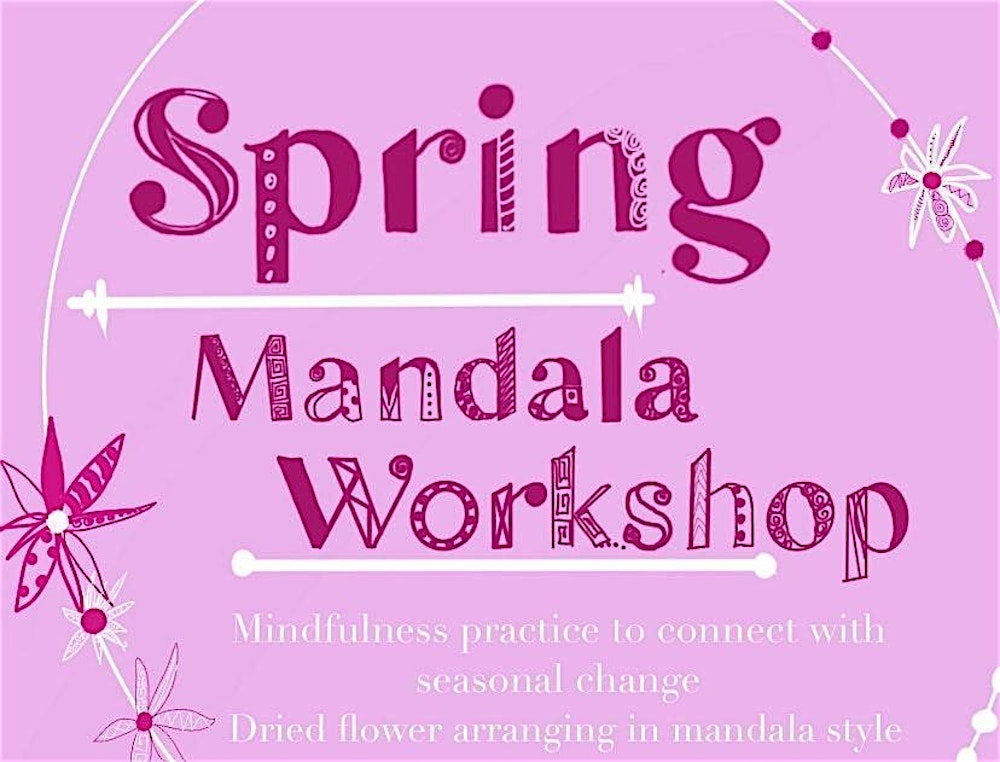 Sacred Ciorcals Spring Mandala Workshop