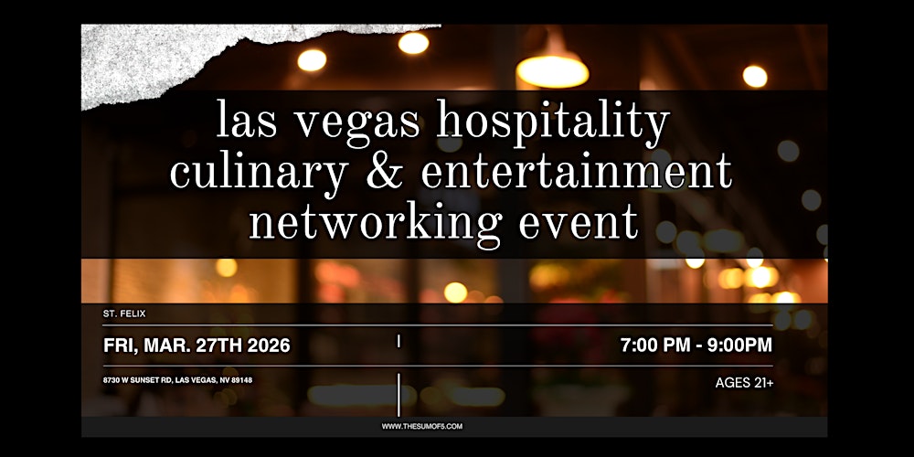 Las Vegas Hospitality, Culinary & Entertainment