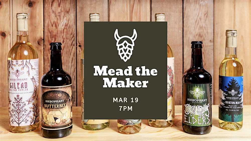 Mead the Maker - Mead Tasting Class with Hierophant Meadery