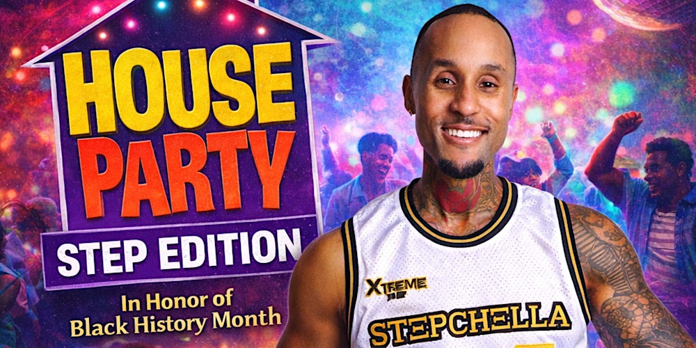 House Party: Step Edition- 90s Themed| Black History Month Special Event