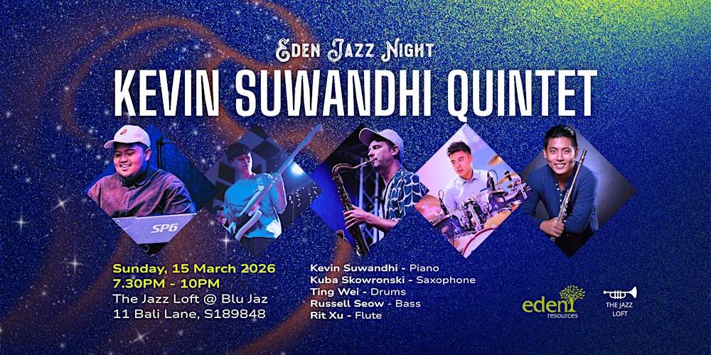 Eden Jazz Night Presents: Kevin Suwandhi Quintet