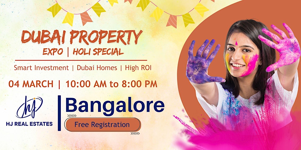 Dubai Property Expo – Holi Special | Bangalore
