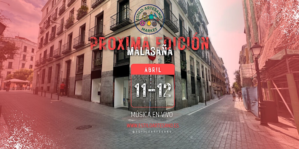 Mercado Estilo Artesano Malasaña · 11 y 12 de Abril · Entrada GRATIS
