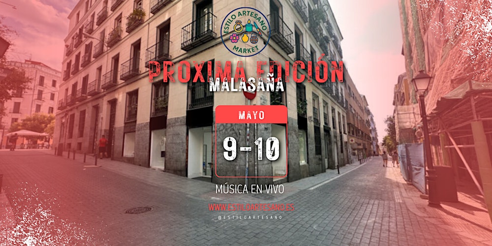 Mercado Estilo Artesano Malasaña · 09 y 10 de Mayo · Entrada GRATIS