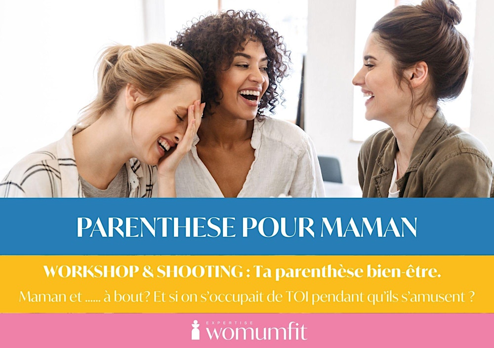 PARENTHÈSE POUR MAMAN : Workshop, Shooting Photo &