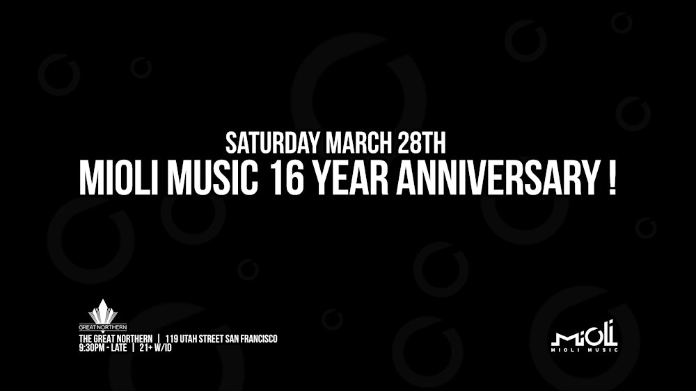 Mioli Music & Kausmic Present: Mioli Music’s 16 Year Anniversary!