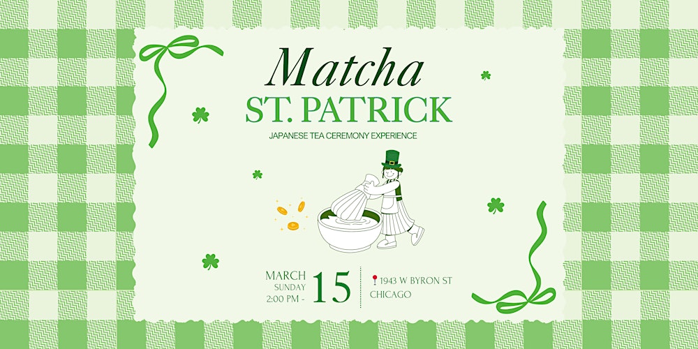 Matcha St. Patrick - Japanese tea ceremony experience