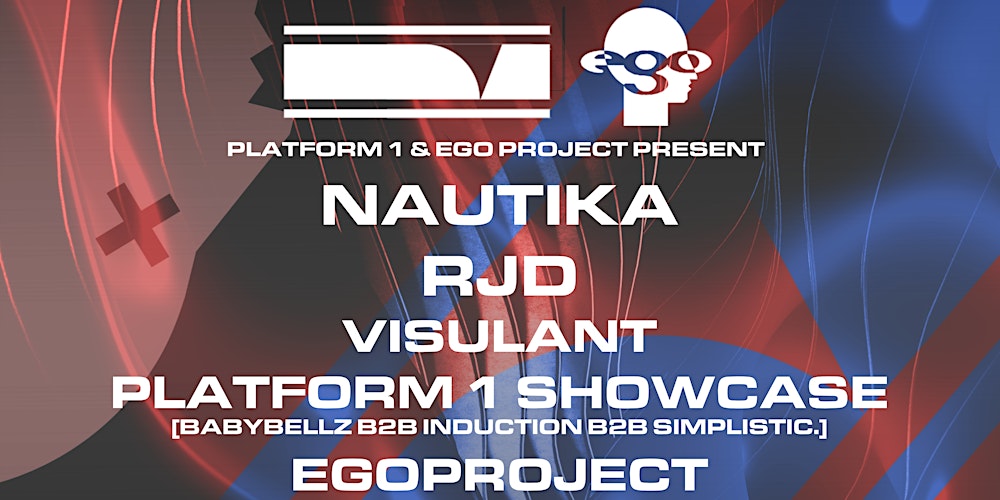 EGO PROJECT, PLATFORM 1 & LIFELINE PRESENTS