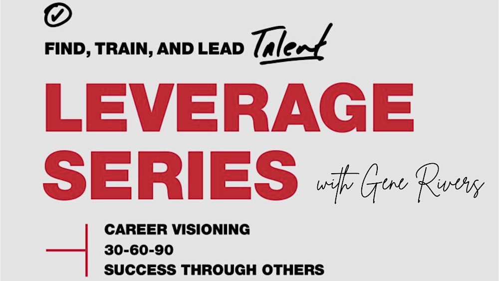Leverage Series with Gene Rivers