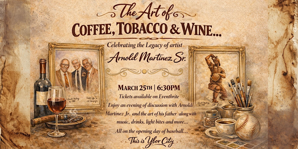 Legacy of Artist Arnold Martinez Sr. | The Art of Coffee, Tobacco & Wine