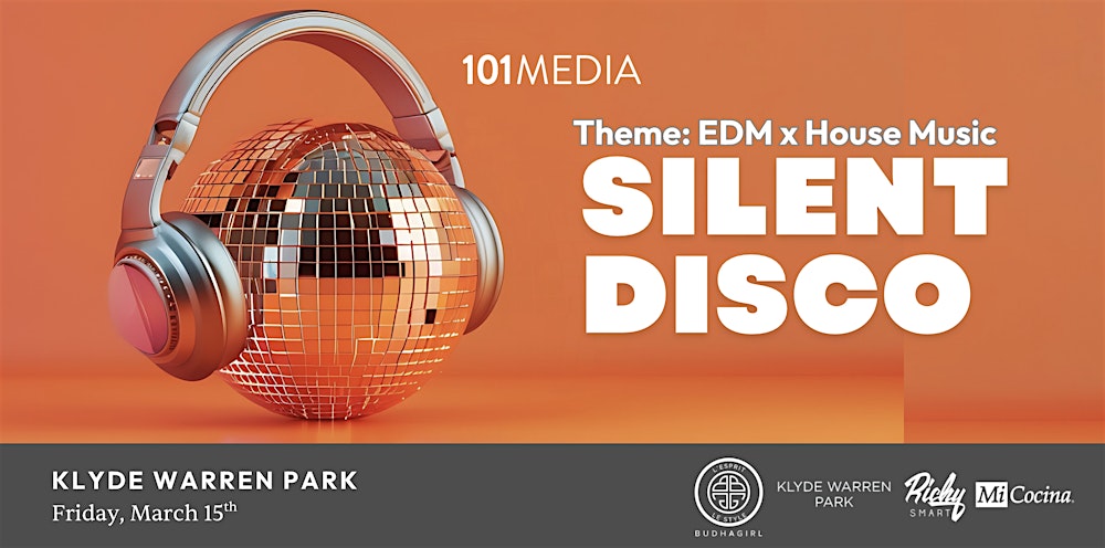 Dallas Silent Disco at Klyde Warren Park- EDM x House Music