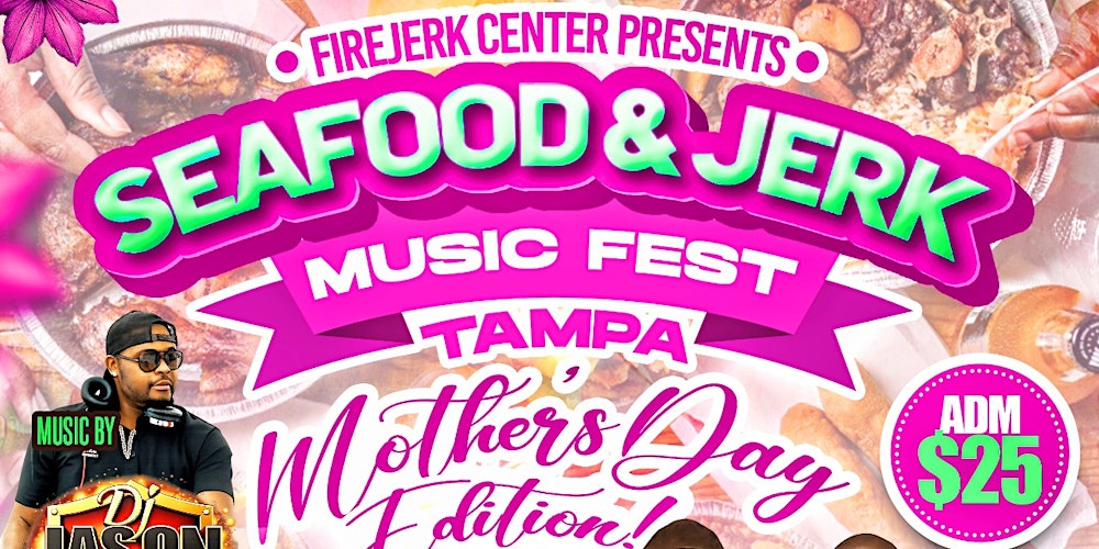 Seafood and Jerk Music Fest - Mother's Day Edition