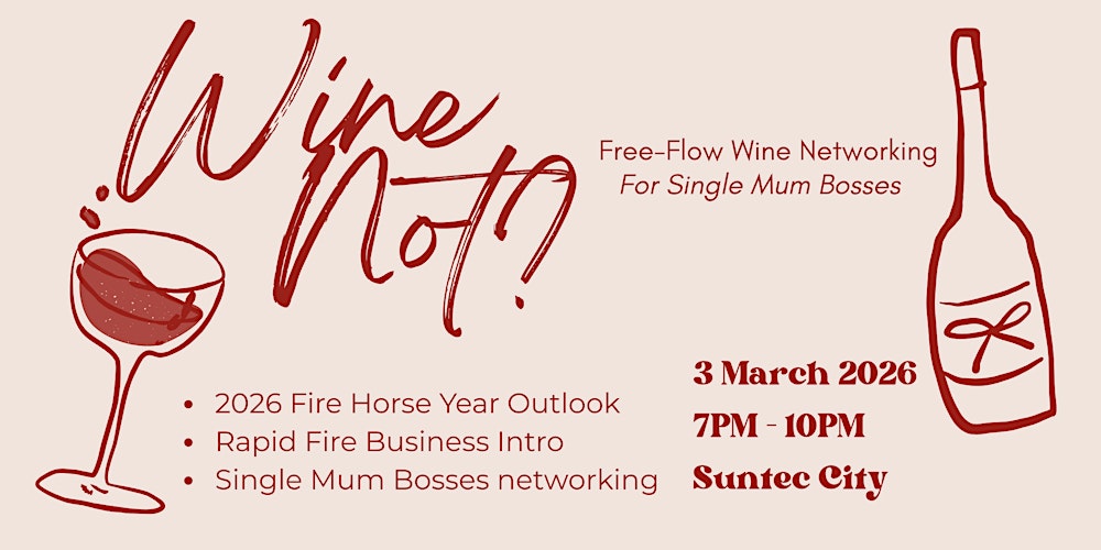 Wine Not? - Free Flow Wine Networking for Single Mum Bosses