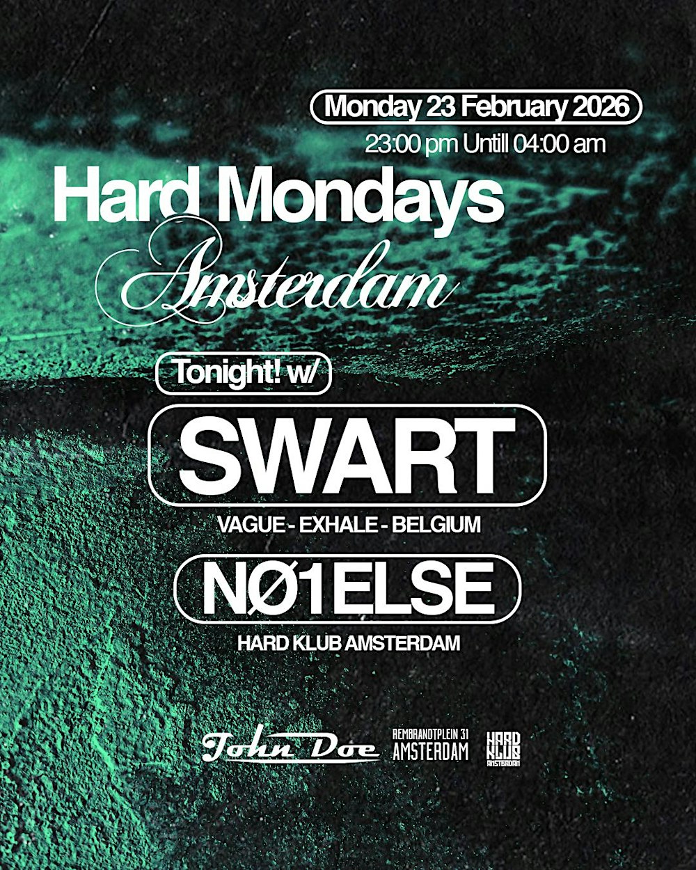 Hard Mondays Amsterdam - Hard Techno Night with SWART (Exhale - Vague) BE
