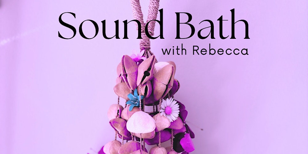 Sound Bath with Rebecca