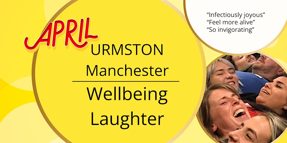 Sunday - Urmston Wellbeing Laughter in Manchester