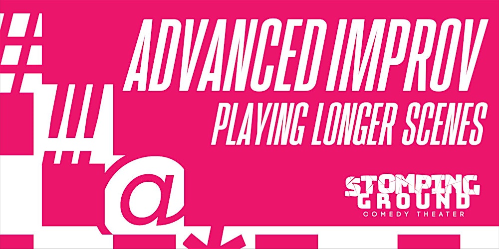 Advanced Improv:  Playing Longer Scenes
