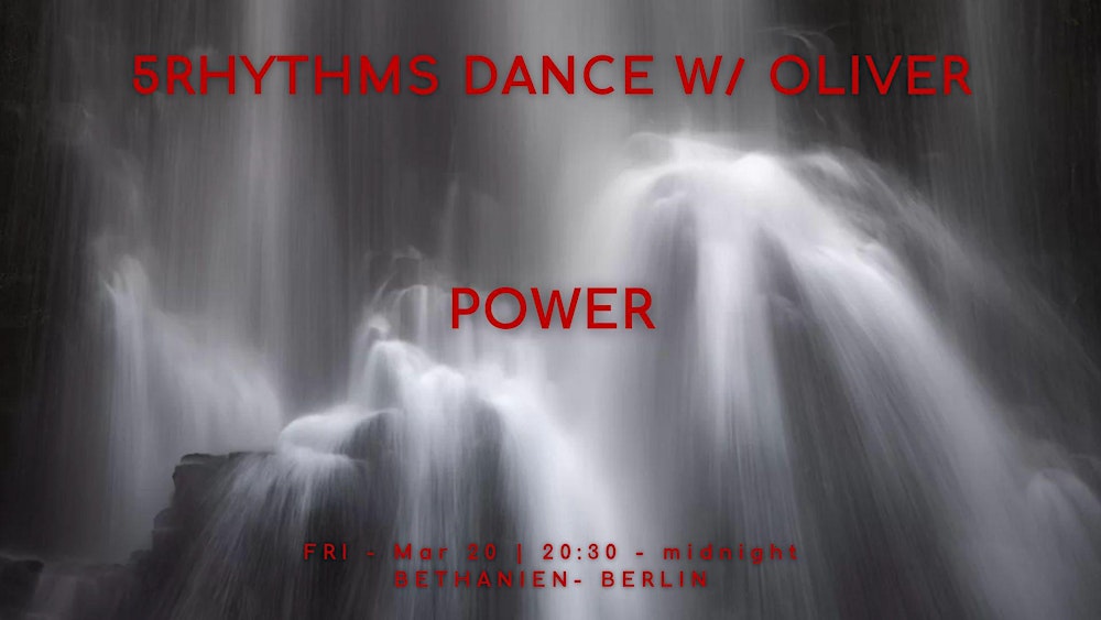 5Rhythms with Oliver: POWER