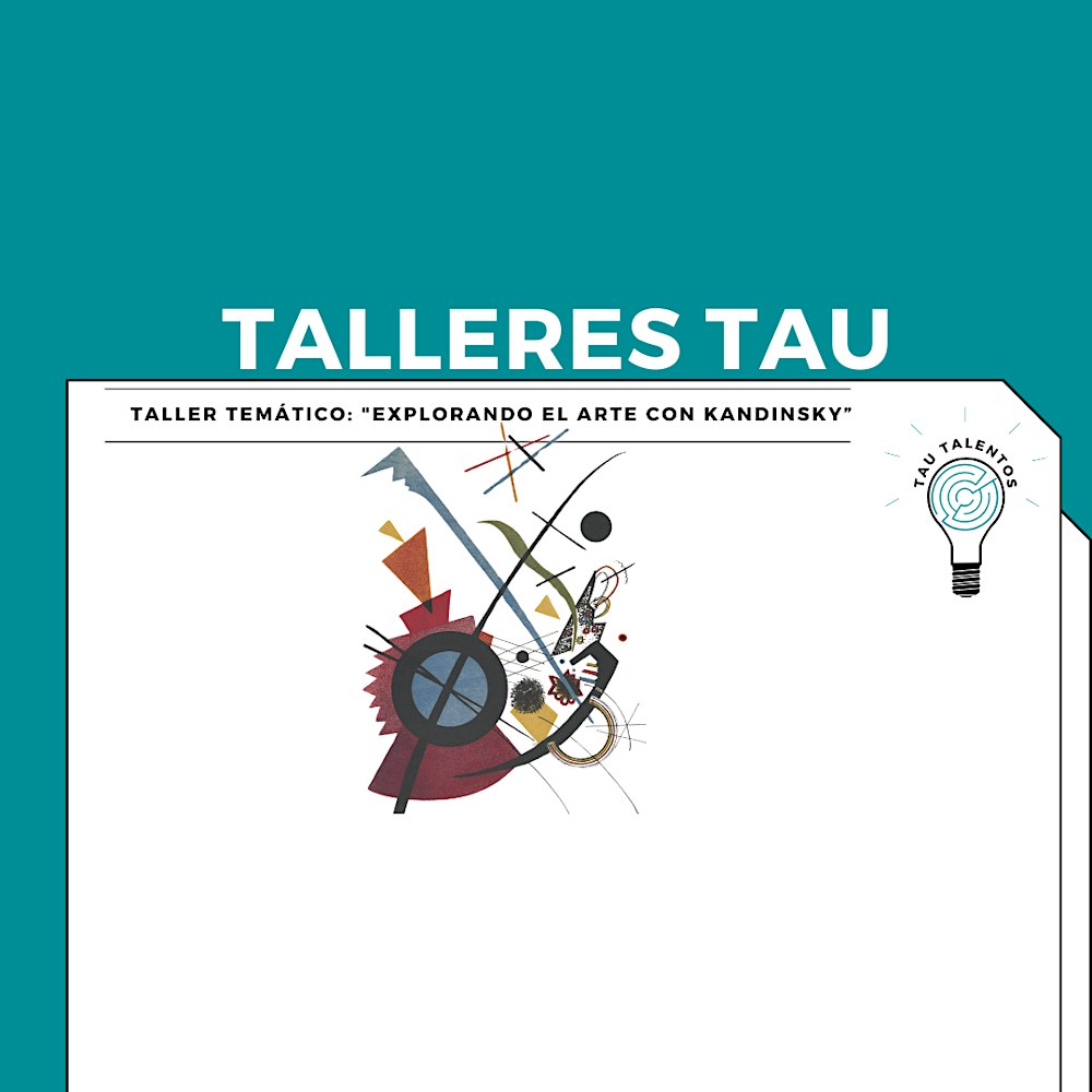 "Explorando el Arte con Kandinsky” (8 a 12 años)