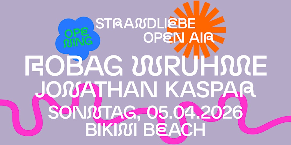 ROBAG WRUHME &  JONATHAN KASPAR - strandliebe Saison Opening 2026