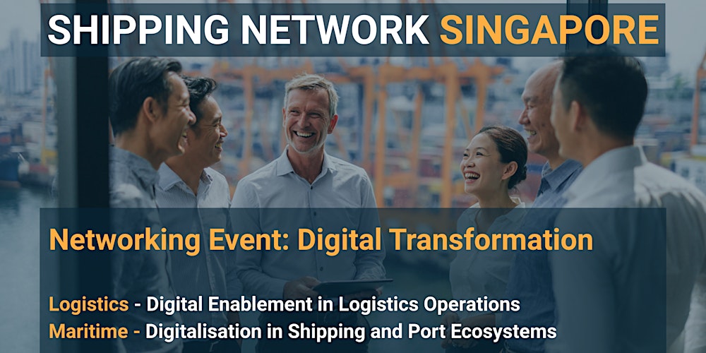 Shipping Network Singapore - Networking Event: Digital Transformation