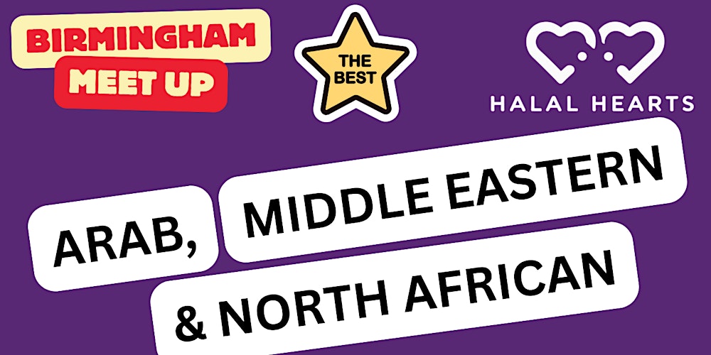 ARAB, MIDDLE EASTERN & NORTH AFRICAN Single Muslim Marriage Event