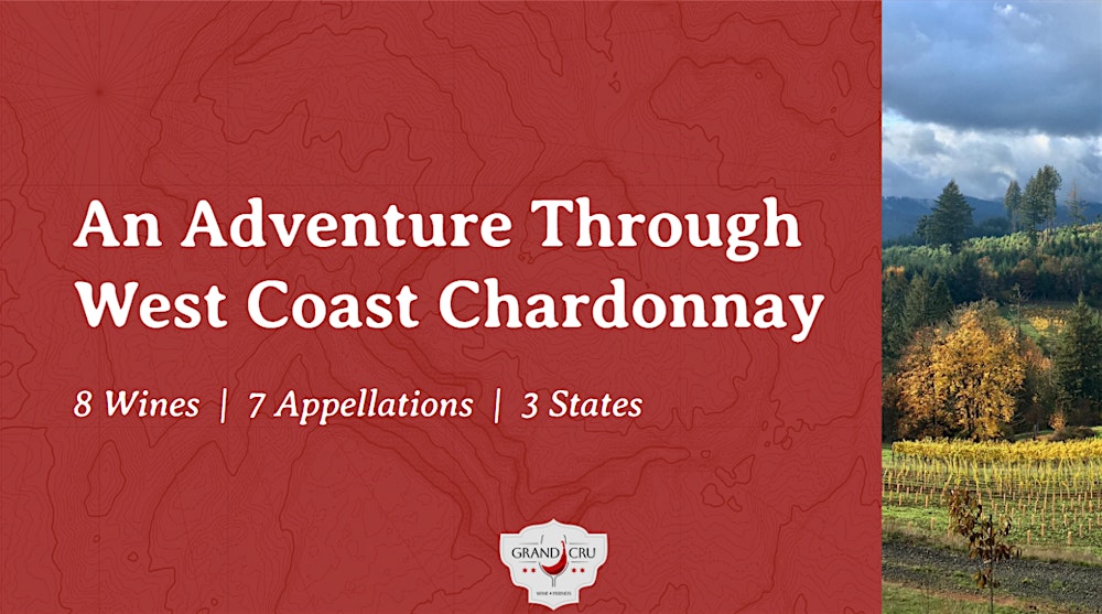 An Adventure Through West Coast Chardonnay