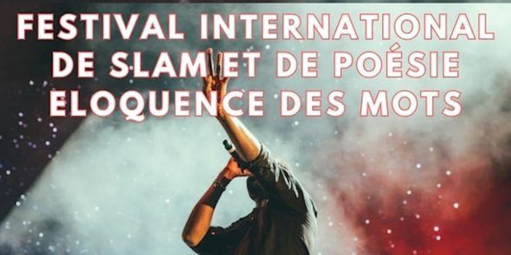 Festival International de Slam et de Poésie Eloquence Des Mots