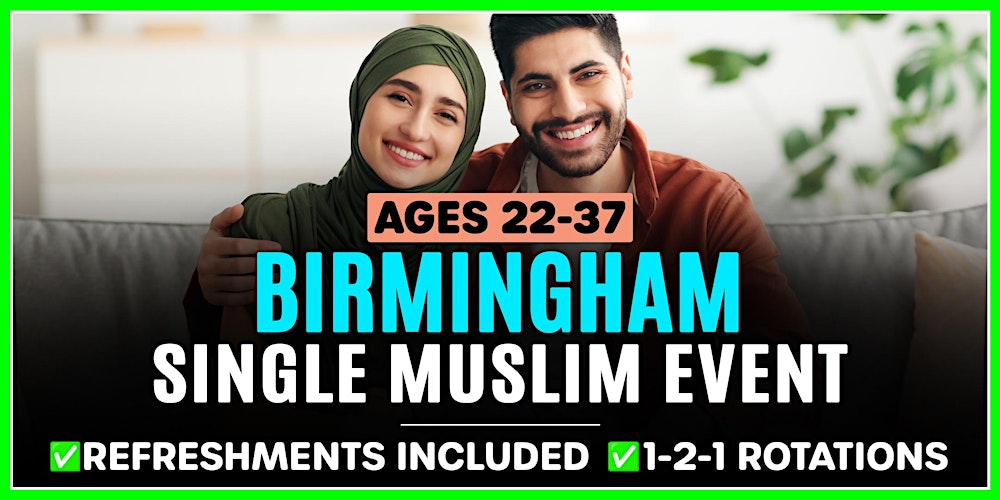 Muslim Marriage Events Birmingham - Ages 22-37